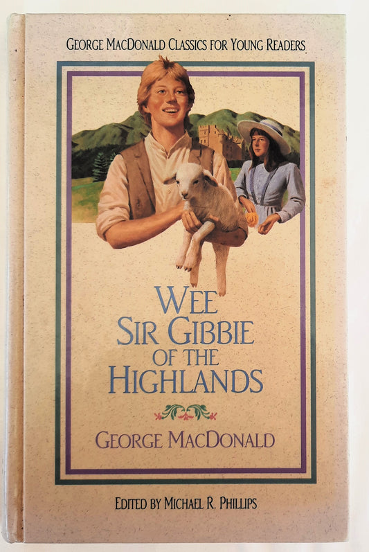 Wee Sir Gibbie of the Highlands by George MacDonald (Very good, 1990 HC, 239 pages, Bethany House)
