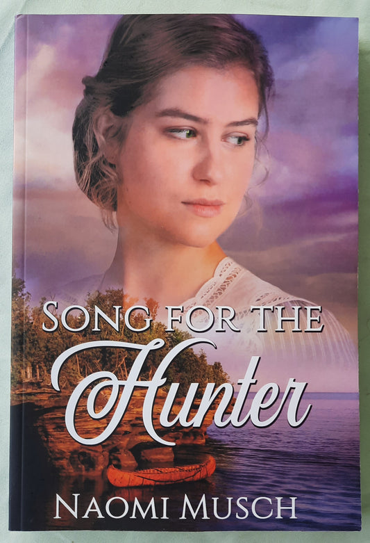 Song for the Hunter #2 by Naomi Musch (New, 2022, Pbk, 250 pages, Smitten Historical Romance)