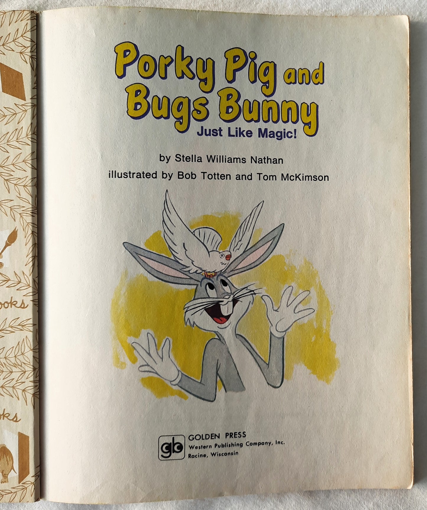 Porky Pig and Bugs Bunny: Just Like Magic! by Stella Williams Nathan (Very good, 1978, HC, 24 pages, Golden Press)