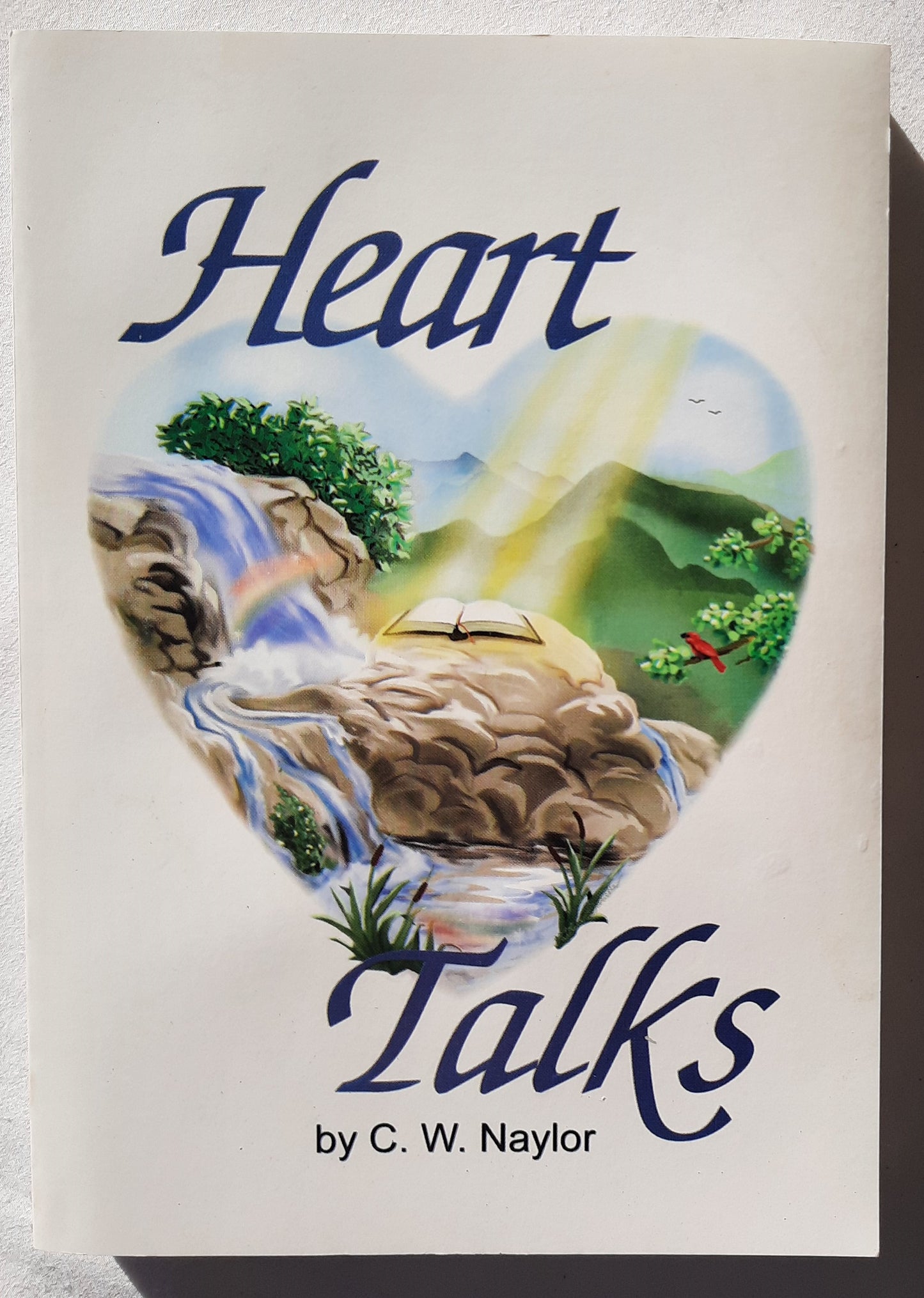 Heart Talks by C. W. Naylor (Very good, 2000, PBK, 279 pages, Faith Publishing House)