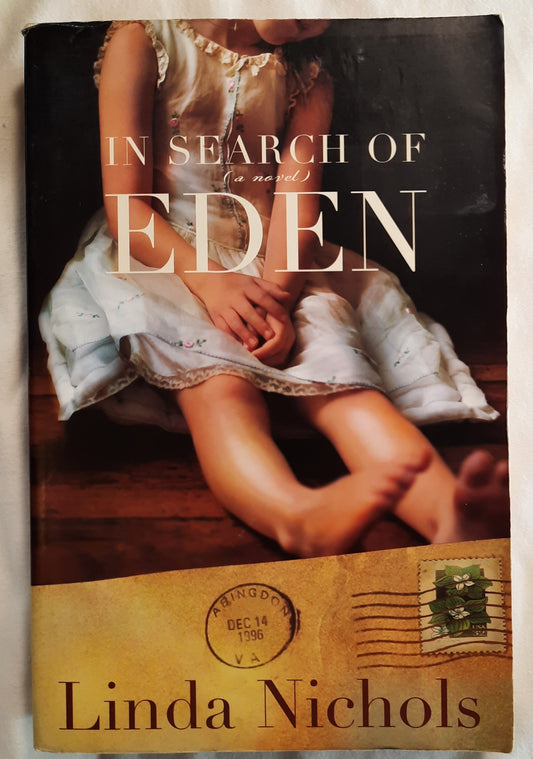 In Search of Eden by Linda Nichols (Good, 2007, PBK, 447 pages, Bethany House)