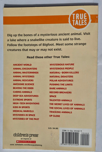 Mysterious Creatures: A Chapter Book (True Tales: Exploration and Discovery) by Catherine Nichols (Very good, 2005, Pbk, 48 pages, Scholastic)