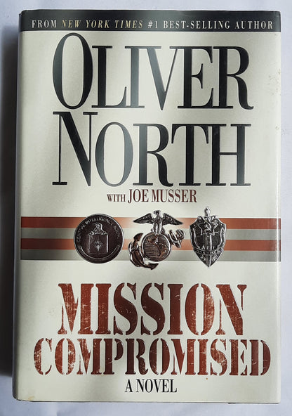 Mission Compromised by Oliver North; Joe Musser (Peter Newman #1, Very good, 2002, HC, 605 pages, Broadman & Holman)