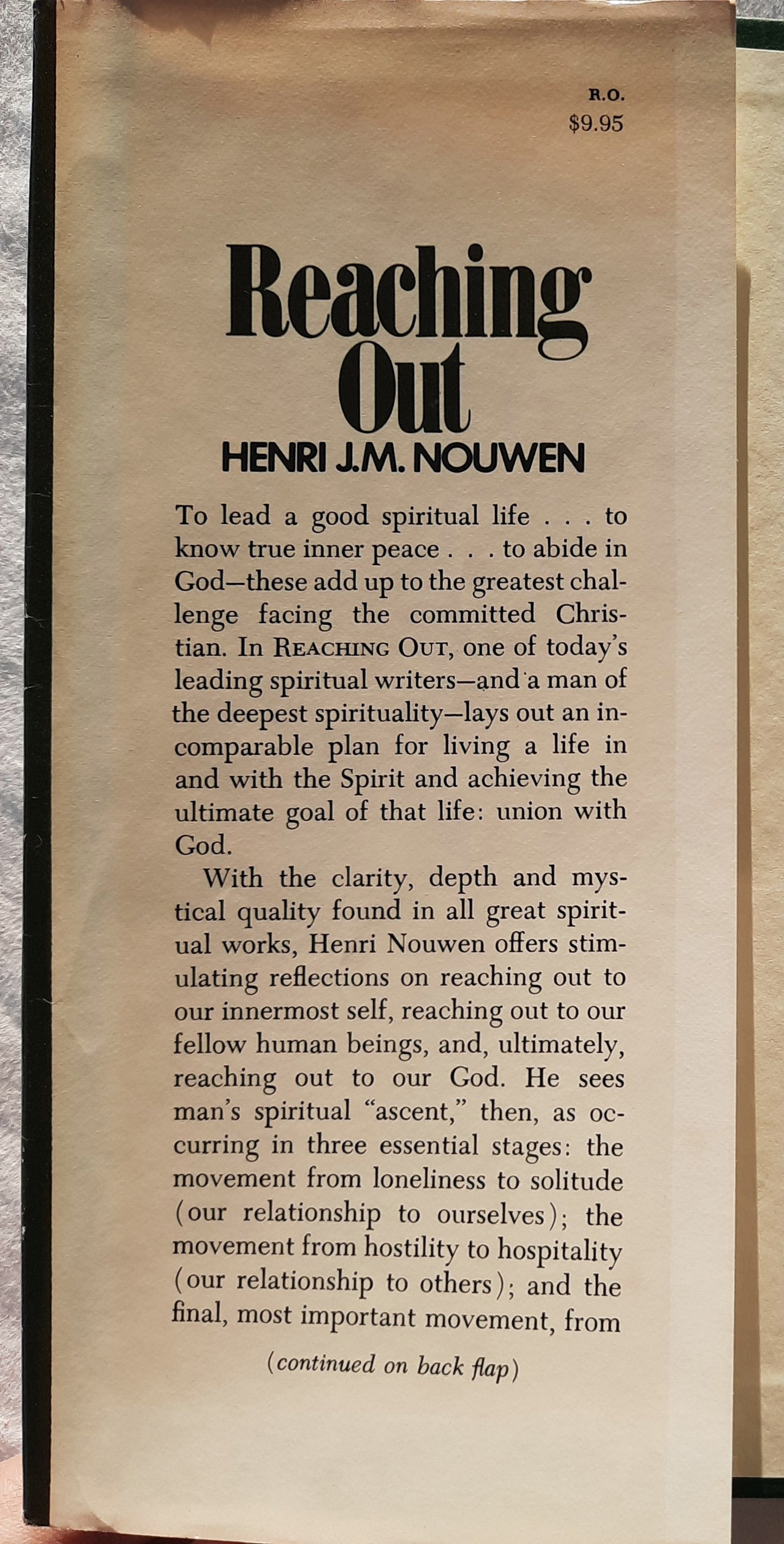 Reaching Out: The Three Movements of the Spiritual Life by Henri J. M. Nouwen (Good, 1975, HC, 120 pages, Doubleday & Co.)