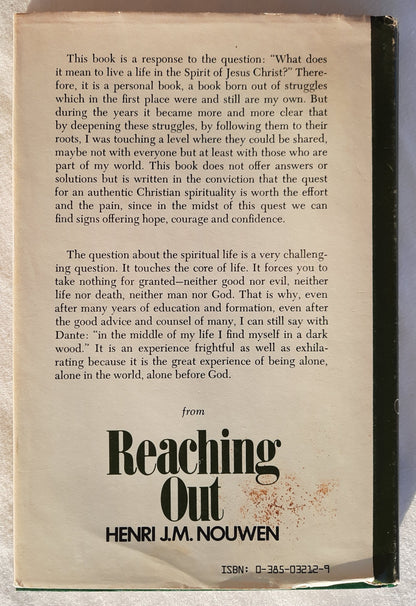 Reaching Out: The Three Movements of the Spiritual Life by Henri J. M. Nouwen (Good, 1975, HC, 120 pages, Doubleday & Co.)