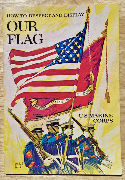 How to Respect and Display Our Flag U.S. Marine Corp (Sehr gut, 1968, Paperback, 32 Seiten, U.S. Government Printing Office)