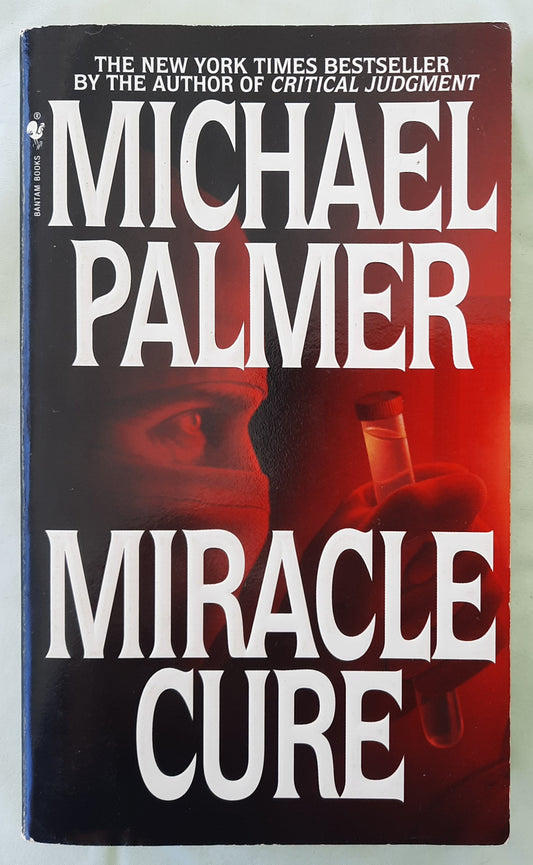 Miracle Cure by Michael Palmer (Good, 1998, Pbk, 431 pages, Bantam Books)