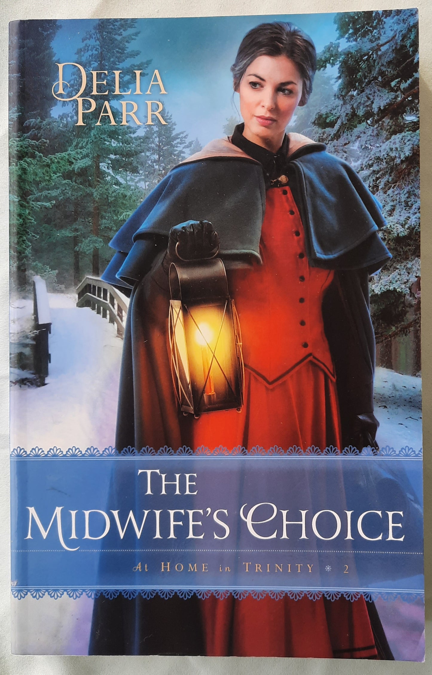 The Midwife's Choice by Delia Parr (At Home in Trinity #2, Very good, 2015, Pbk, 328 pages, Bethany House)