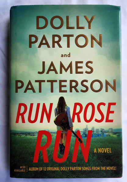 Run, Rose, Run by Dolly Parton; James Patterson (Very good, 2022, HC, 439 pages, Little, Brown and Co.)