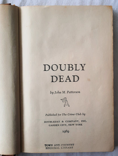 Doubly Dead by John M. Patterson (Acceptable, 1969, HC, 192 pages, Doubleday & Co.)