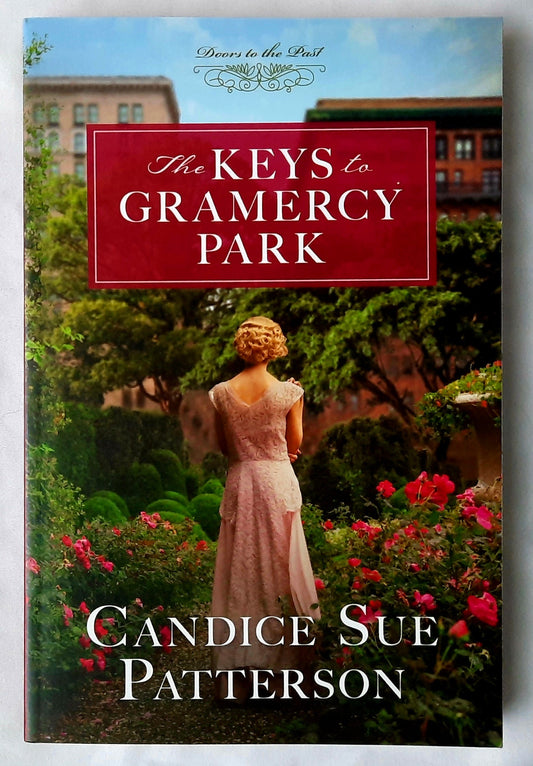 The Keys to Gramercy Park by Candice Sue Patterson (Doors to the Past, New, 2023, Pbk, 250 pages, Barbour Publishing)