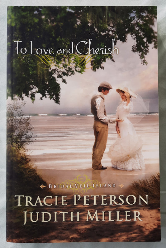 To Love and Cherish by Tracie Peterson; Judith Miller (Bridal Veil Island #2, Very good, 2012, Pbk, 346 pages, Bethany House)
