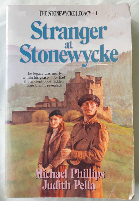 Stranger at Stonewycke by Michael Phillips; Judith Pella (The Stonewycke Legacy #1, Good, 1987, Pbk, 350 pages, Bethany House)