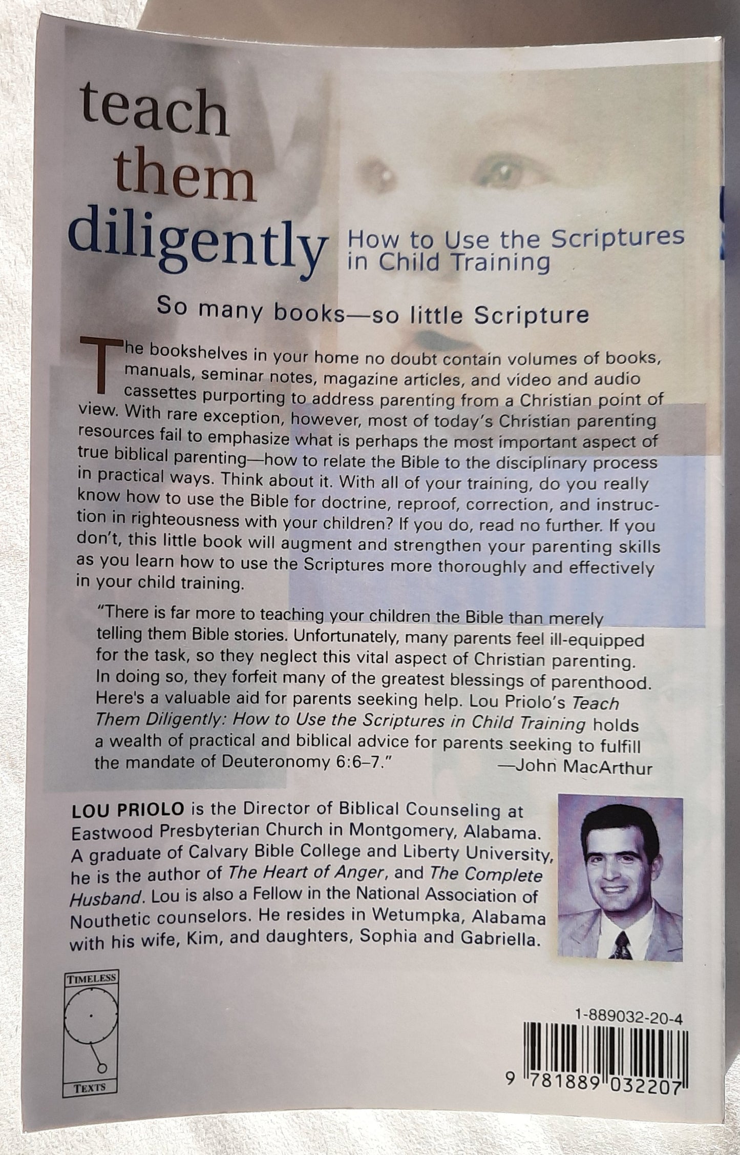 Teach Them Diligently: How to Use the Scriptures in Child Training by Lou Priolo (Very good, 2000, Pbk, 160 pages, Timeless Texts)