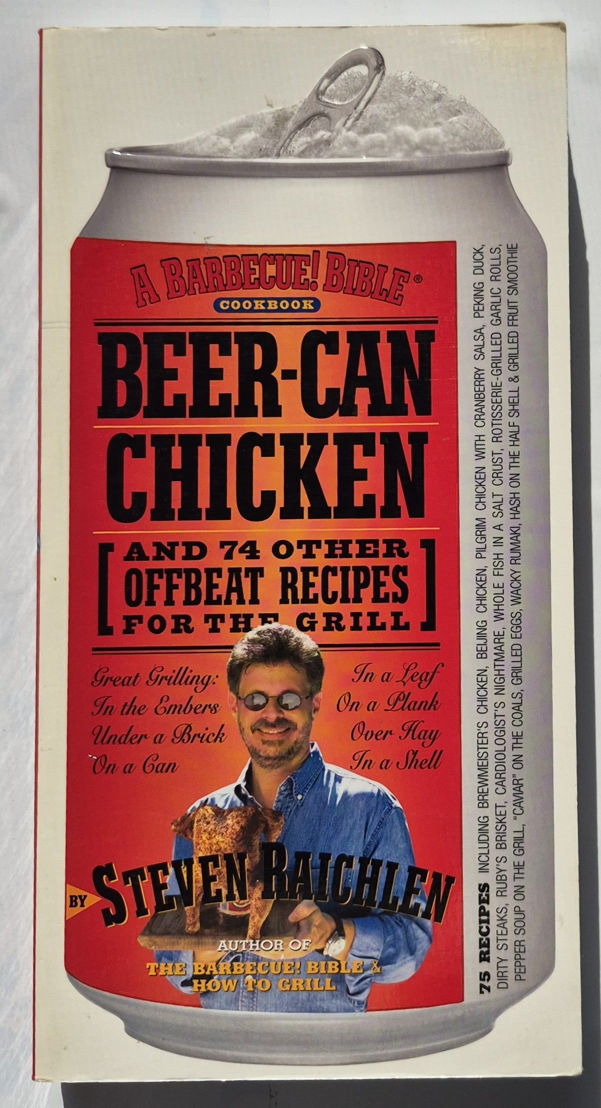 Beer-Can Chicken and 74 Other Offbeat Recipes for the Grill by Steven Raichlen (Very good, 2002, Pbk, 326 pages, Workman Publishing)