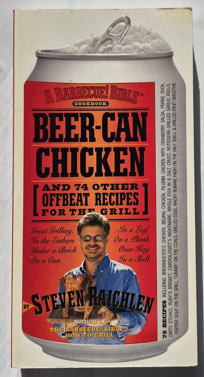Beer-Can Chicken and 74 Other Offbeat Recipes for the Grill by Steven Raichlen (Very good, 2002, Pbk, 326 pages, Workman Publishing)