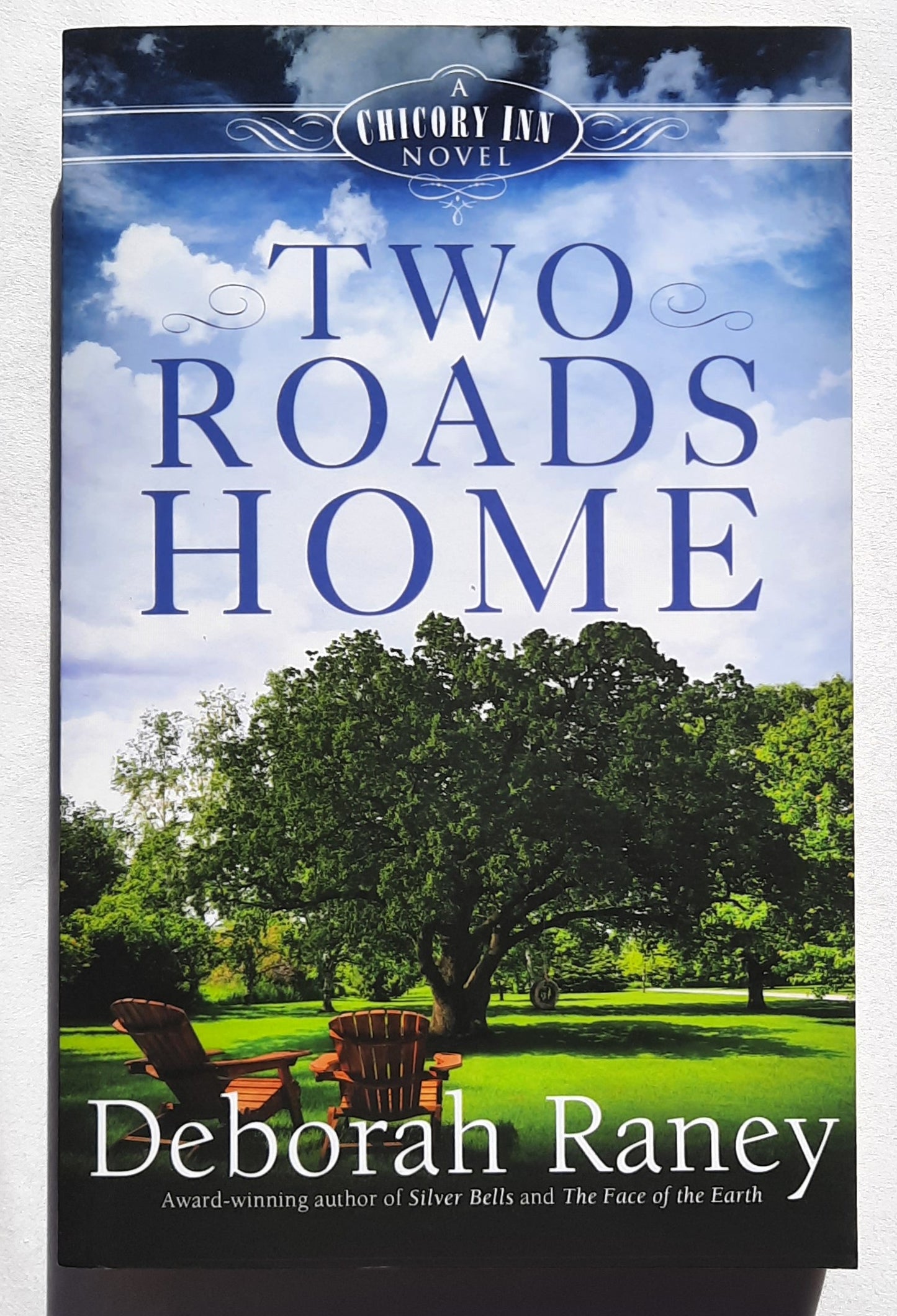 Two Roads Home by Deborah Raney (Chicory Inn #2, New, 2015, Pbk, 299 pages, Abingdon Press)