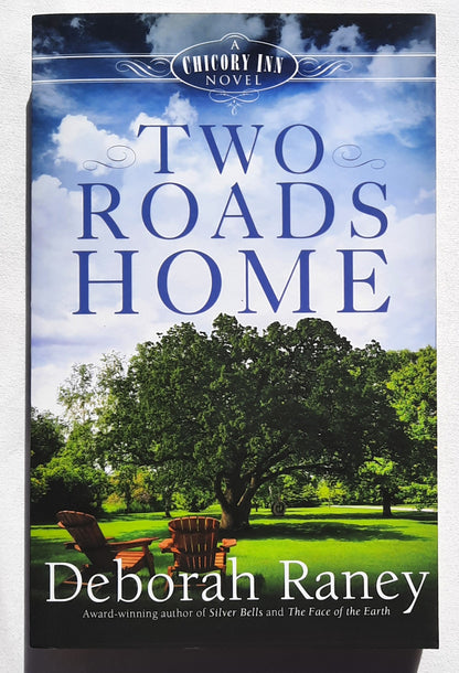 Two Roads Home by Deborah Raney (Chicory Inn #2, New, 2015, Pbk, 299 pages, Abingdon Press)