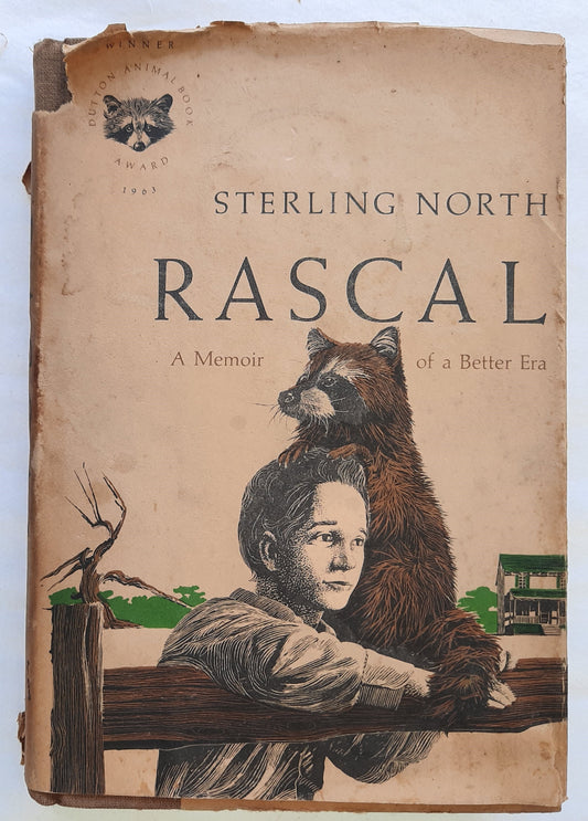 Rascal: A Memoir of a Better Era by Sterling North (Good, 1963, HC, 189 pages, E.P. Dutton & Co.)