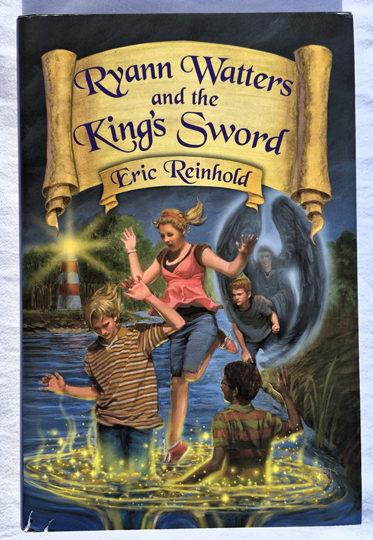 Ryann Watters and the King's Sword #1 by Eric Reinhold (New, 2008, HC, 227 pages, Creation House)