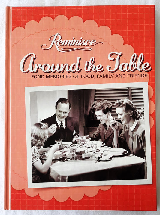 Reminisce Books: Around the Table edited by Julie Schnittka (Like new, 2011, HC, 208 pages, Reiman Media)