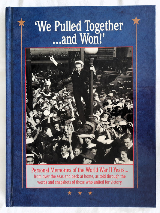 Reminisce Books: 'We Pulled Together and Won!' edited by Deb Mulvey (Very good, 1993, HC, 162 pages, Reiman Media)