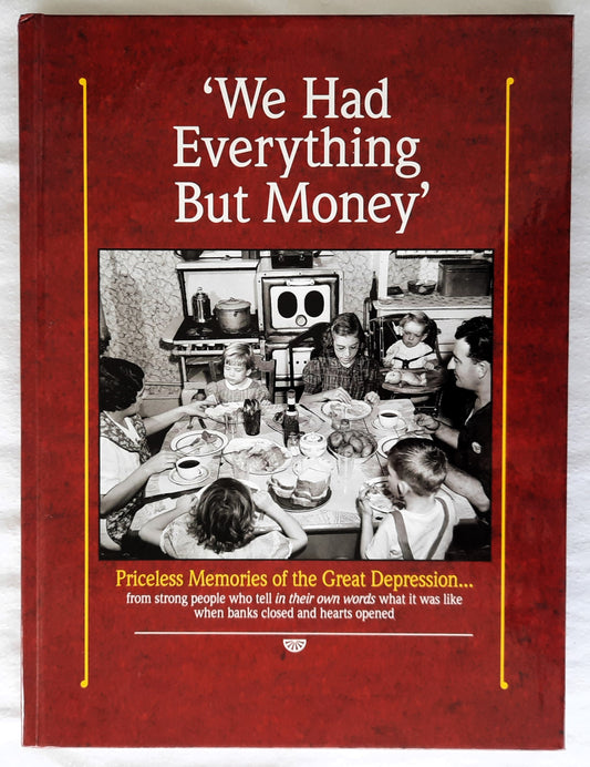 Reminisce Books: 'We Had Everything But Money' edited by Deb Mulvey (Like new, 2008, HC, 162 pages, Reiman Media)