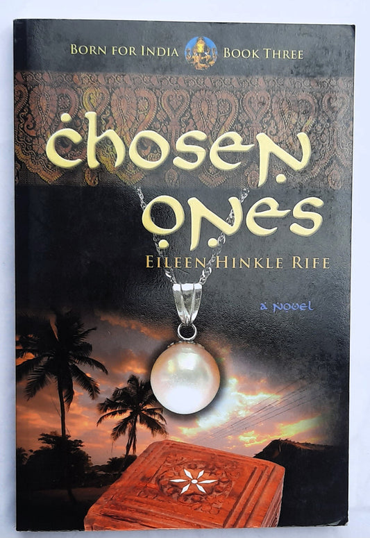 Chosen Ones #3 Eileen Hinkle Rife (Born for India, New, 2014, Pbk, 224 pages, OakTara)