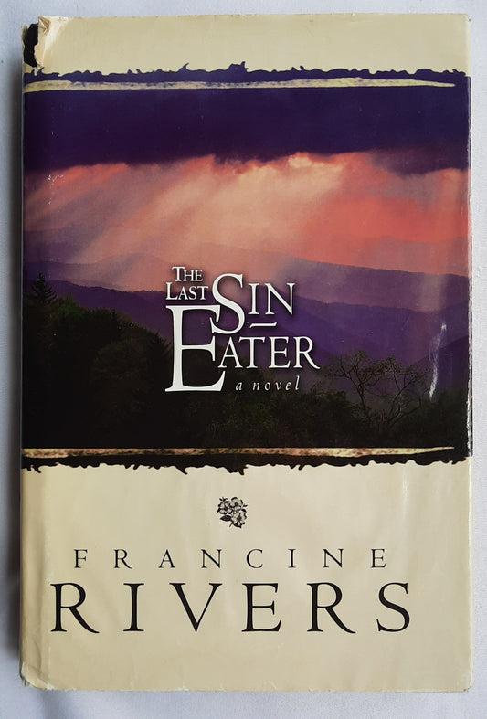 The Last Sin Eater by Francine Rivers (Good, 1998, HC, 270 pages, Tyndale House)