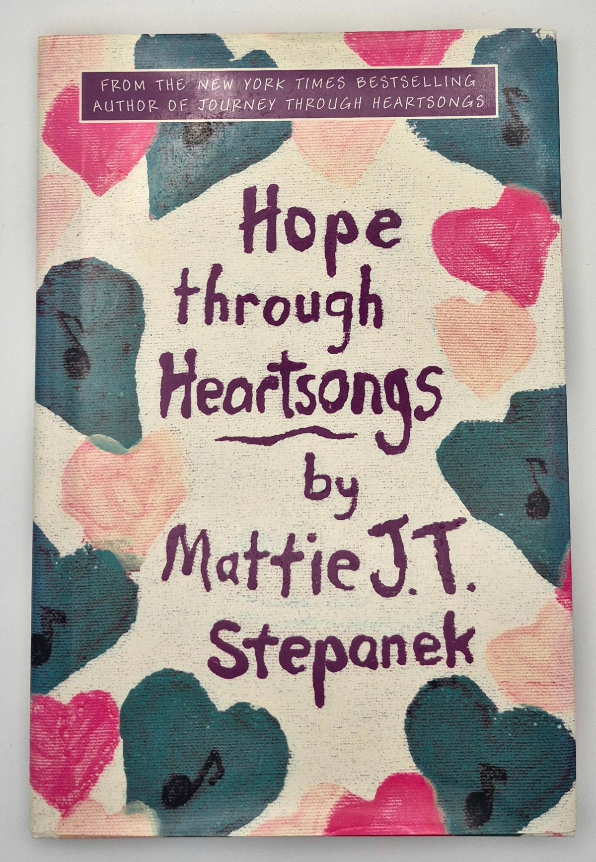 Hope through Heartsongs by Mattie J. T. Stepanek (Very good, 2002, HC, 62 pgs, Hyperion)