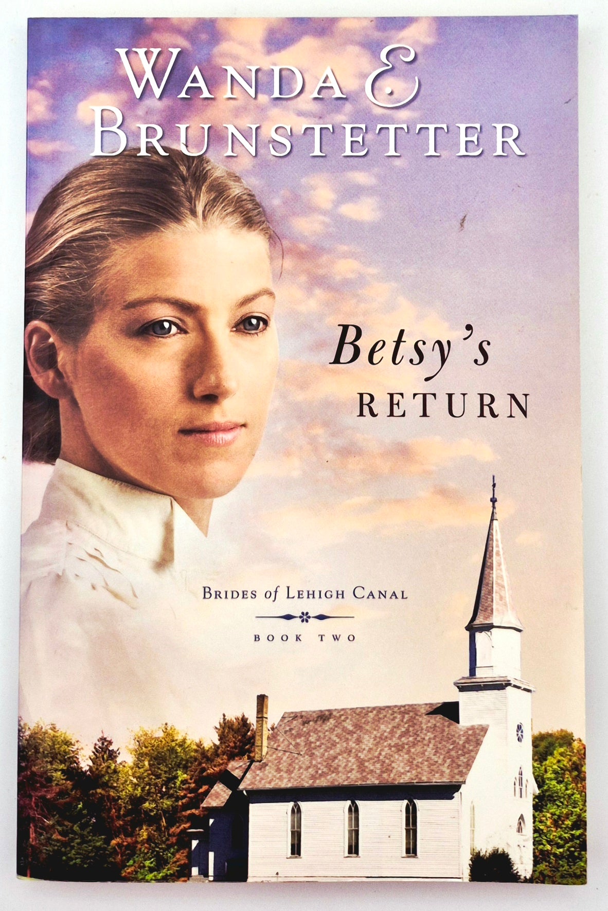 Betsy's Return #2 by Wanda E. Brunstetter (Brides of Lehigh, New, 2010, Pbk, 224 pgs, Barbour)