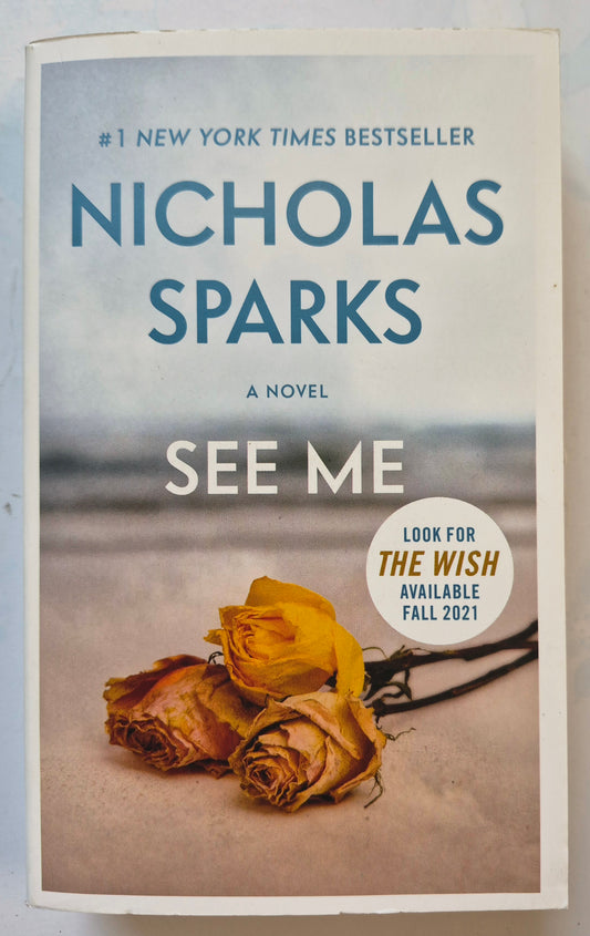 See Me by Nicholas Sparks -Very good, 2016, Pbk, 531 pgs, Hachette Book Group