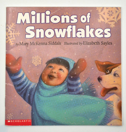 Millions of Snowflakes by Mary McKenna Siddals; Elizabeth Sayles (Very good, 1999, Pbk, 25 pgs, Scholastic)