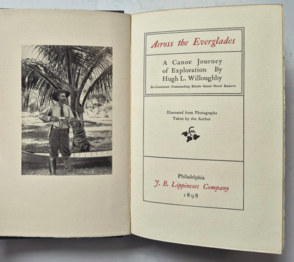 Across the Everglades: A Canoe Journey of Exploration by Hugh L. Willoughby (Very good, 1898, HC, 192 pgs, J.B. Lippincott)
