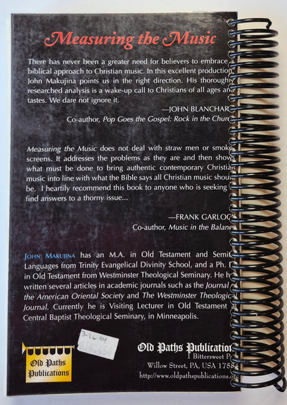 Measuring the Music: Another Look at the Contemporary Christian Music Debate by John Makujina (Very good, 2002, Pbk, 371 pgs, Old Paths Publications)