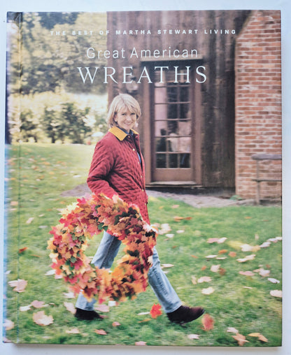 Great American Wreaths by Martha Stewart; Hannah Milman (Very good, 1996, HC, 144 pgs, Oxmoor House)