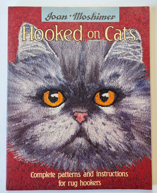Hooked on Cats: Complete Patterns and Instructions for Rug Hookers by Joan Moshimer (Very good, 1991, Pbk, 178 pgs, Stackpole Books)