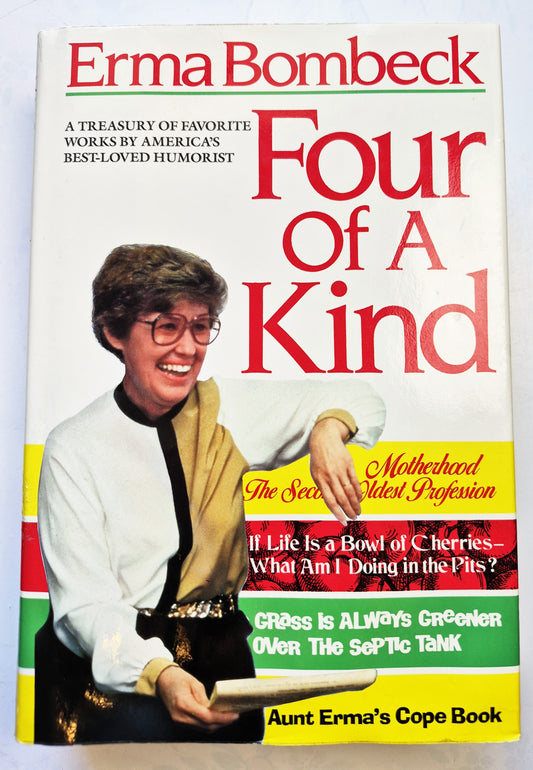 Four of a Kind: A Treasury of Favorite Works by Erma Bombeck (Very Good, 1985, HC, 604 pgs, McGraw-Hill)