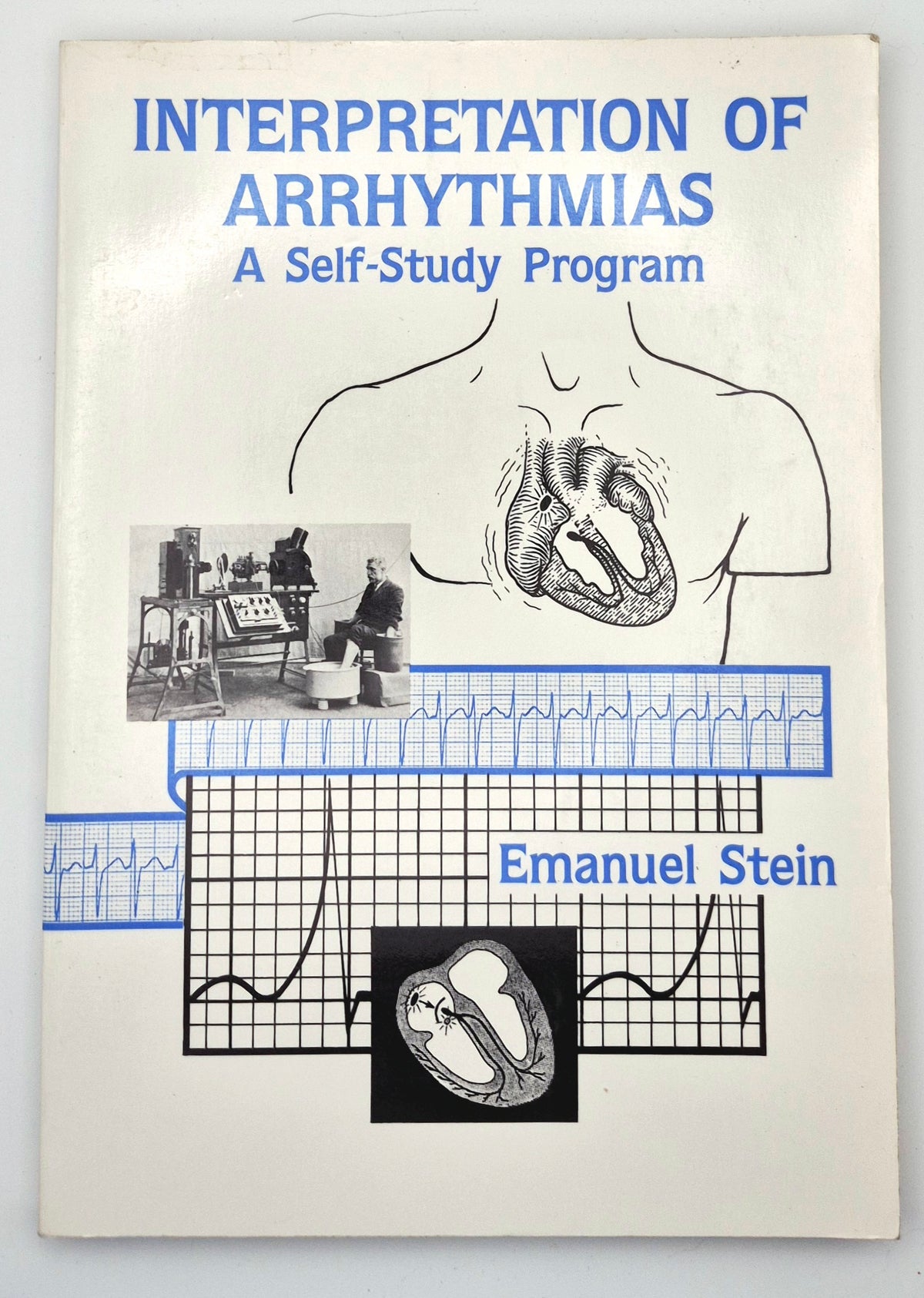 Interpretation of Arrhythmias: A Self-Study Program by Emanuel Stein (Very good, 1988, Pbk, 160 pgs, Lea & Febiger)