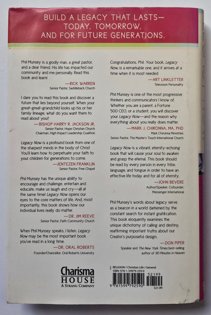 Legacy Now: Why  EVERYTHING About YOU Matters by Phil Munsey (Very Good, 2008, HC, 210 pgs, Charisma House)