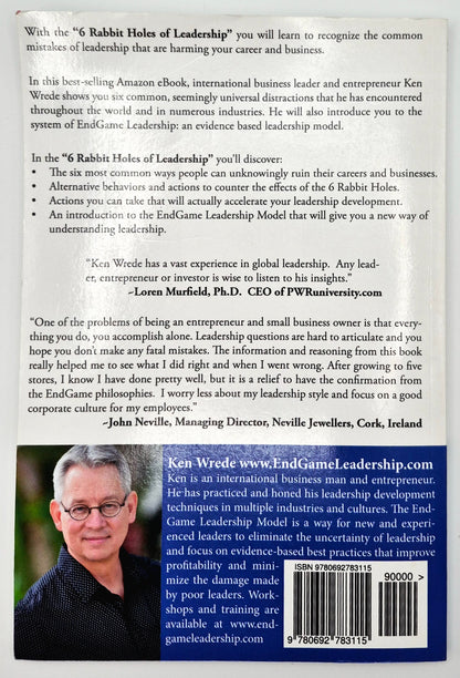 6 Rabbit Holes of Leadership: Six key ways you are unknowingly killing your business & career by K. W. Wrede (Very good, 2016, Pbk, 111 pgs, Leadership LLC)