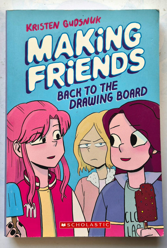 Making Friends: Back to the Drawing Board by Kristen Gudsnuk (Good, 2019, Pbk, 202 pgs, Scholastic)