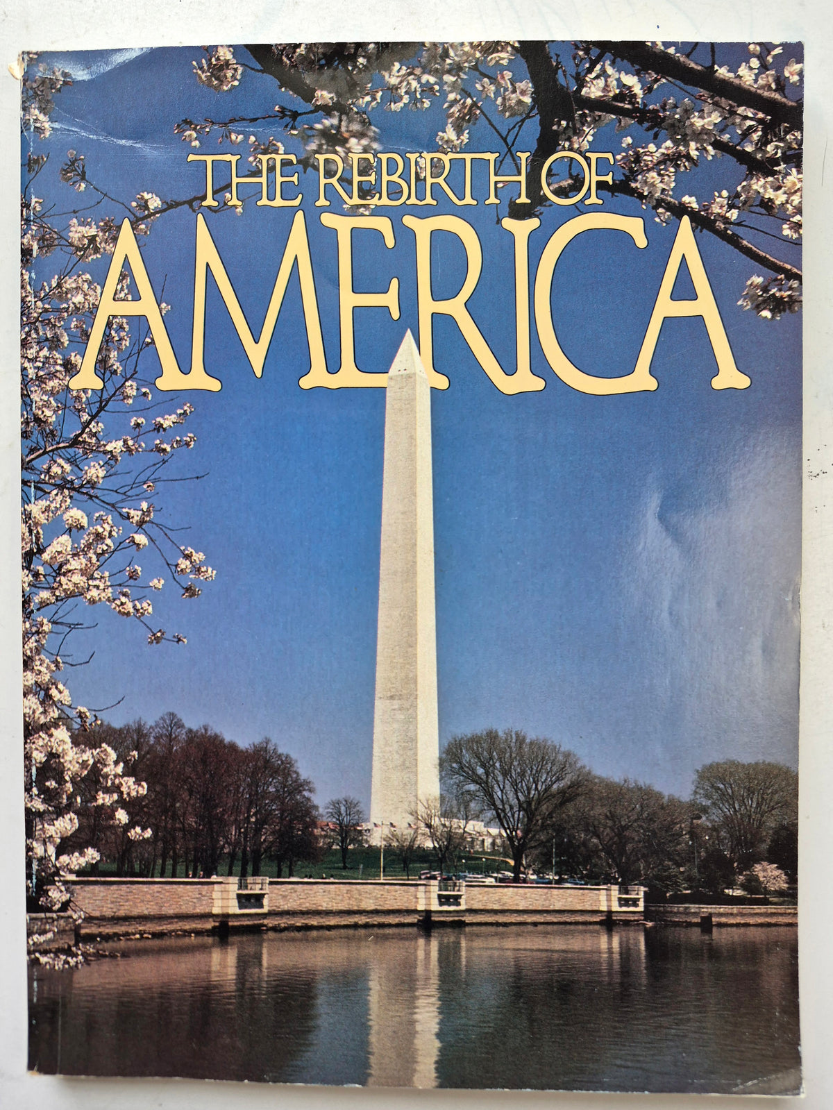 The Rebirth of America by Arthur S. DeMoss Foundation (Very good, 1986, Pbk, 265 pgs, First Edition)