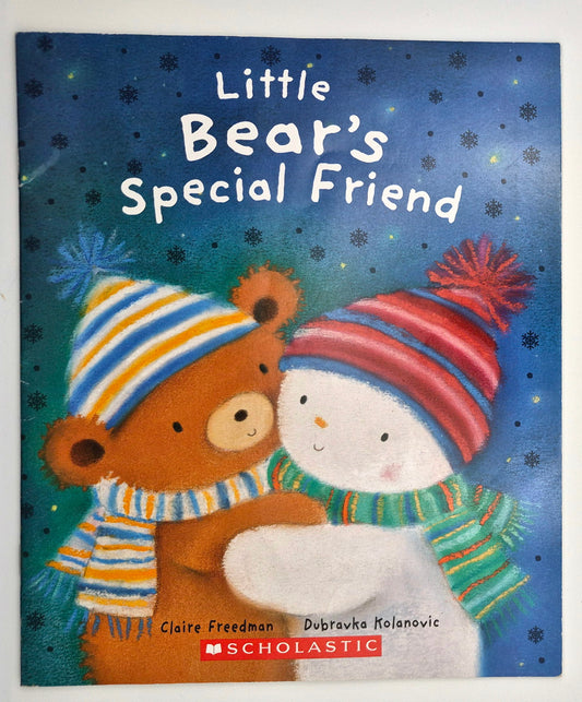 Little Bear's Special Friend by Claire Freedman; Dubravka Kolanovic (Very good, 2008, Pbk, Scholastic)