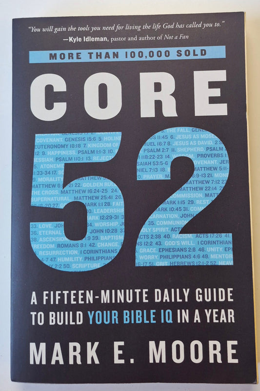 Core 52: A Fifteen-Minute Daily Guide to Build Your Bible IQ in a Year by Mark E. Moore (Very Good, 2019, Pbk, 369 pgs, Waterbrook)