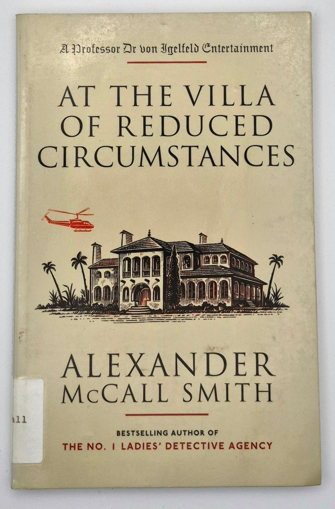 At the Villa of Reduced Circumstances by Alexander McCall Smith (Professor Dr. von Igelfeld Entertainment #3, Good, 2003, Pbk, 126 pgs, Anchor Books)