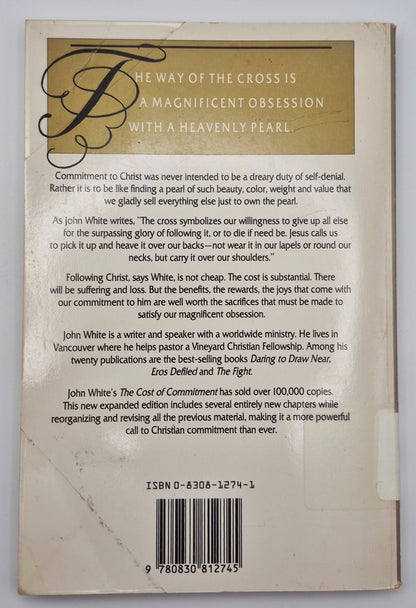 Magnificent Obsession; The Joy of Christian Commitment by John White (Very good, 1990, Pbk, 142 pgs, Intervarsity Press)