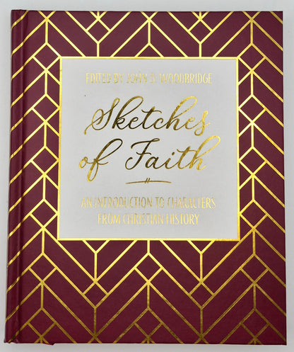 Sketches of Faith: An Introduction to Characters from Christian History von John D. Woodbridge (Neu, 2020, gebunden, 230 Seiten, 10 Publishing)