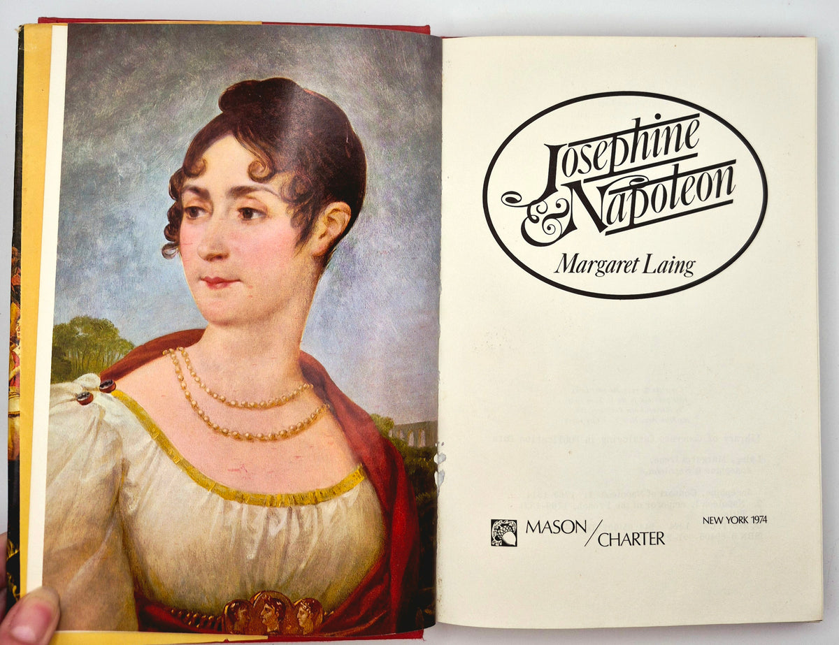 Josephine & Napoleon by Margaret Laing (Good, 1974, HC, 196 pages, Mason/Charter Publishers)