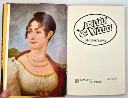 Josephine & Napoleon by Margaret Laing (Good, 1974, HC, 196 pages, Mason/Charter Publishers)